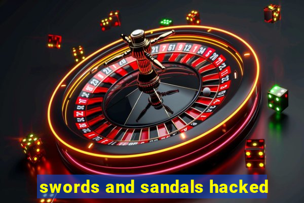 swords and sandals hacked